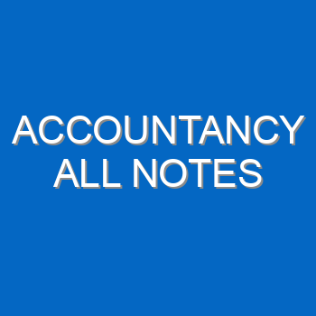 Accountancy All Notes 4914