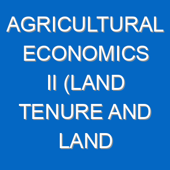 Agricultural Economics Ii Land Tenure And Land Reform Questions And Answers 4591