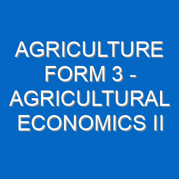 Agriculture Form 3 Agricultural Economics Ii Land Tenure And Land Reforms 51