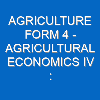 Agriculture Form 4 Agricultural Economics Iv Farm Accounts 78