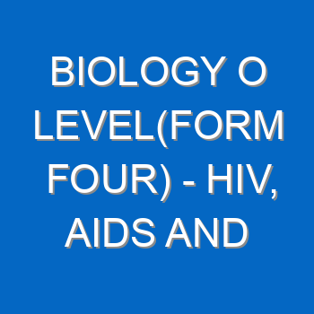 Biology O Levelform Four Hiv Aids And Stds 4932
