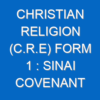 Christian Religion C R E Form 1 Sinai Covenant 518