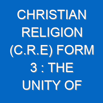 Christian Religion C R E Form 3 The Unity Of Believers 546