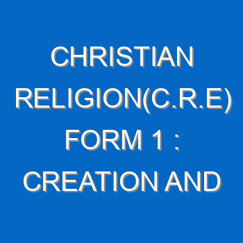 Christian Religionc R E Form 1 Creation And The Fall Of Man Genesis 1 3 6 9 11 514