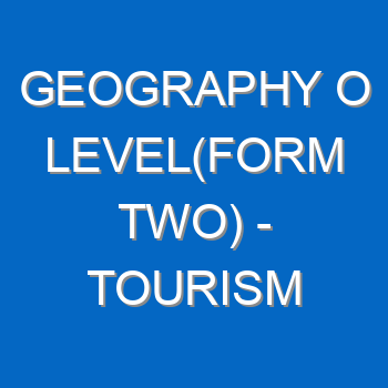 Geography O Levelform Two Tourism 772