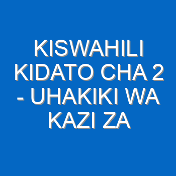 Kiswahili Kidato Cha 2 Uhakiki Wa Kazi Za Kifasihi Simulizi 4963