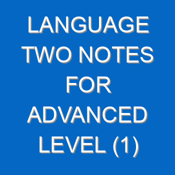 Language Two Notes For Advanced Level 1 847