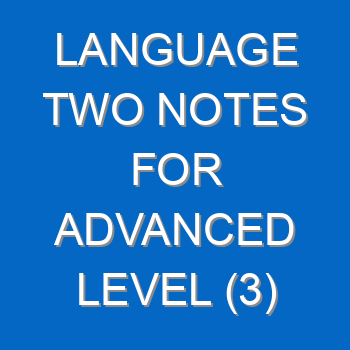 Language Two Notes For Advanced Level 3 845