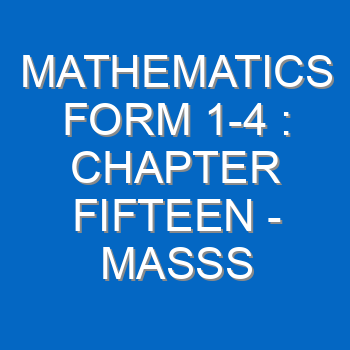 Mathematics Form 1 4 Chapter Fifteen Masss Weight And Density 135