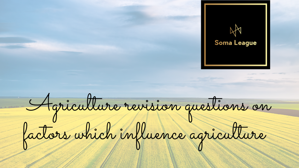 Factors Which Influence Agriculture Questions And Answers