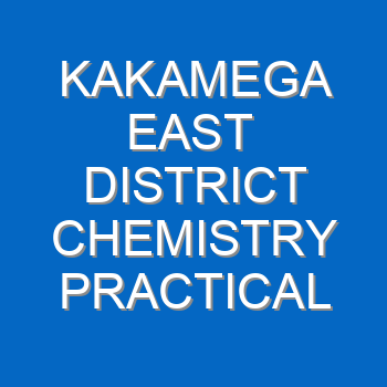 Kakamega Central District Physics Practical Questions And Answers
