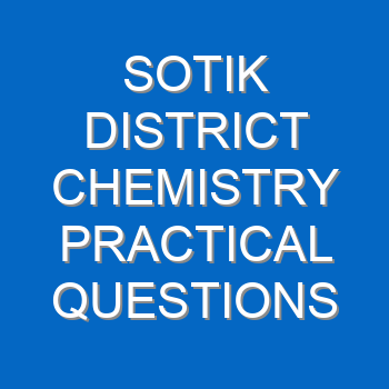 Sotik District Chemistry Practical Questions And Answers