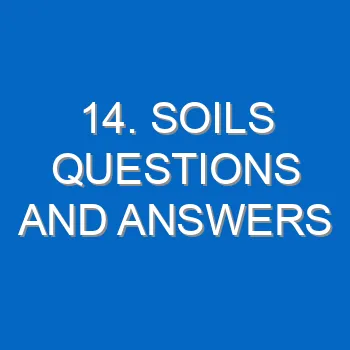 14 Soils Questions And Answers 1480