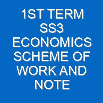 1st Term Ss3 Economics Scheme Of Work And Note 2350