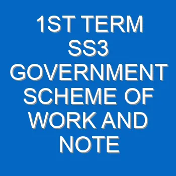 1st Term Ss3 Government Scheme Of Work And Note 2360