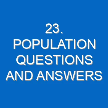 23 Population Questions And Answers 1498