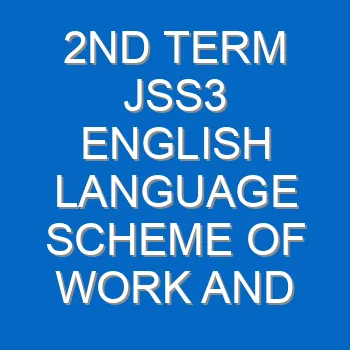 2nd Term Jss3 English Language Scheme Of Work And Note 4675