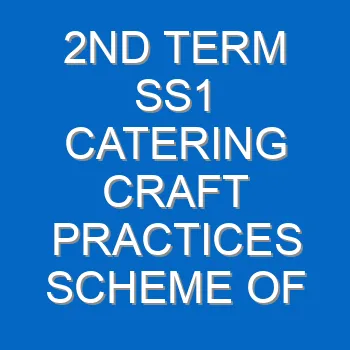 2nd Term Ss1 Catering Craft Practices Scheme Of Work And Note 2150