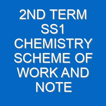 2nd Term Ss1 Chemistry Scheme Of Work And Note 2152
