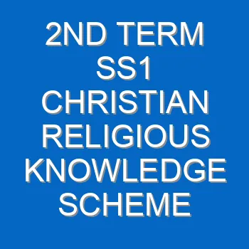 2nd Term Ss1 Christian Religious Knowledge Scheme Of Work And Note 2154