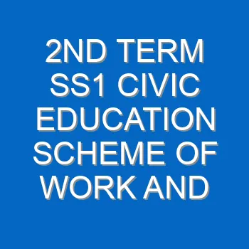 2nd Term Ss1 Civic Education Scheme Of Work And Note 2156