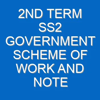 2nd Term Ss2 Government Scheme Of Work And Note 4702