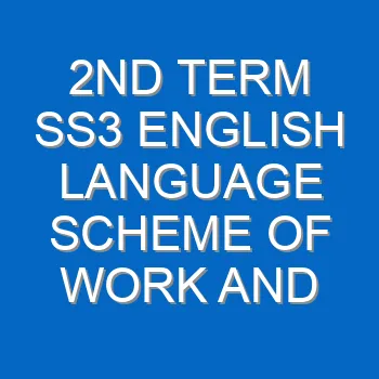2nd Term Ss3 English Language Scheme Of Work And Note 2388