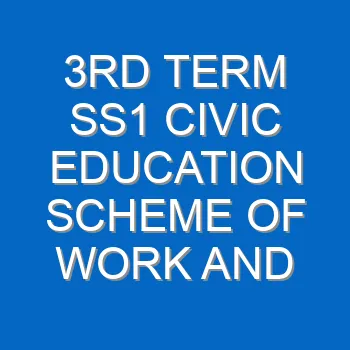 3rd Term Ss1 Civic Education Scheme Of Work And Note 2196