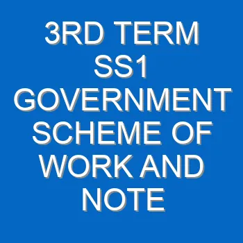3rd Term Ss1 Government Scheme Of Work And Note 2212