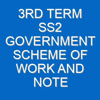 3rd Term Ss2 Government Scheme Of Work And Note 4703