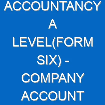 Accountancy A Levelform Six Company Account 1 5 5027