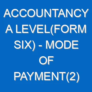 Accountancy A Levelform Six Mode Of Payment2 111