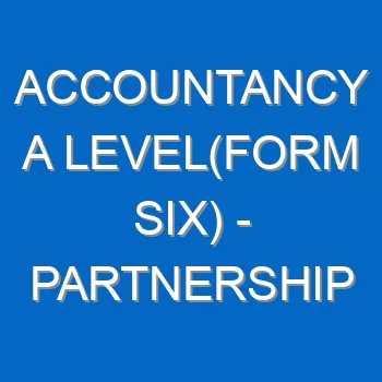 Accountancy A Levelform Six Partnership Contract 4 5033
