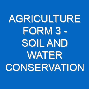 Agriculture Form 3 Soil And Water Conservation 53