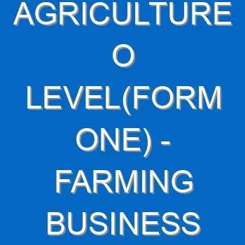Agriculture O Levelform One Farming Business Economics And Agricultural Extension 4953