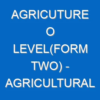 Agricuture O Levelform Two Agricultural Mechanization 286