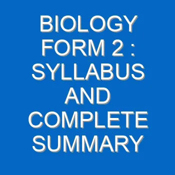 Biology Form 2 Syllabus And Complete Summary Concepts 323
