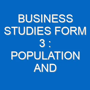 Business Studies Form 3 Population And Employment 624