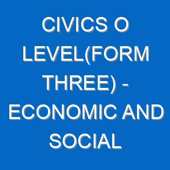 Civics O Levelform Three Economic And Social Development 4956