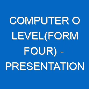 Computer O Levelform Four Presentation 436
