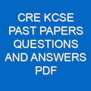 Cre Kcse Past Papers Questions And Answers Pdf 3424