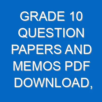 Grade 10 Question Papers And Memos Pdf Download Grade 10 Exam Papers And Memos 4250