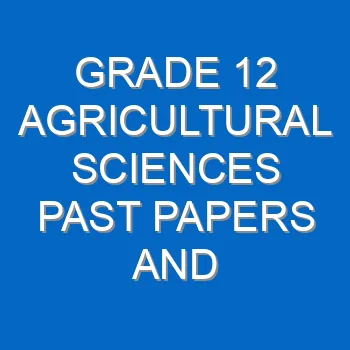 Grade 12 Agricultural Sciences Past Papers And Memos Questions And Answers Pdf Free Download 4366