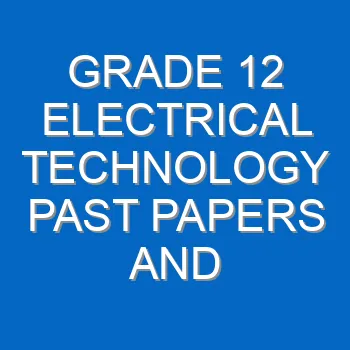 Grade 12 Electrical Technology Past Papers And Memos Questions And Answers Pdf Free Download 4399