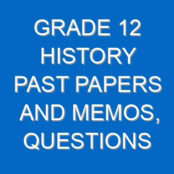 Grade 12 History Past Papers And Memos Questions And Answers Pdf Free Download 4411
