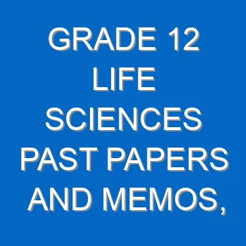 Grade 12 Life Sciences Past Papers And Memos Questions And Answers Pdf Free Download 4430