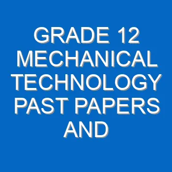 Grade 12 Mechanical Technology Past Papers And Memos Questions And Answers Pdf Free Download 4441