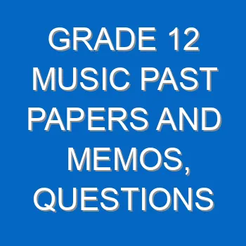 Grade 12 Music Past Papers And Memos Questions And Answers Pdf Free Download 4444