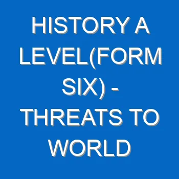 History A Levelform Six Threats To World Peace After Wwii 4979