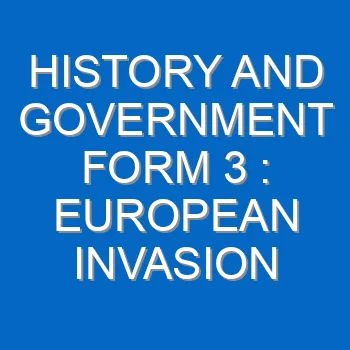 History And Government Form 3 European Invasion And The Process Of Colonization Of Africa 474